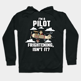 PILOT GIFT: I'm A Pilot Hoodie